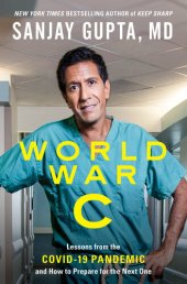 book World War C: Lessons from the Covid-19 Pandemic and How to Prepare for the Next One