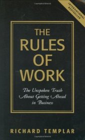 book The Rules of Work (Summary): The Unspoken Truth About Getting Ahead in Business