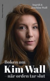 book Boken om Kim Wall: När orden tar slut