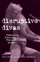 book Disruptive Divas: Feminism, Identity and Popular Music