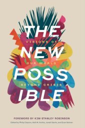 book The New Possible: Visions of Our World beyond Crisis