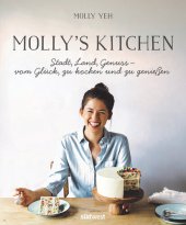 book Molly's Kitchen --Stadt, Land, Genuss – vom Glück, zu kochen und zu genießen