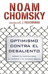 book Optimismo contra el desaliento: Sobre el capitalismo, el imperio y el cambio social