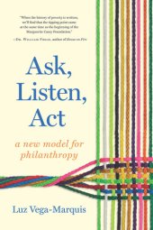 book Ask, Listen, ACT: A New Model for Philanthropy