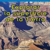 book Explorar la superficie de la Tierra (Exploring Earth's Surface)