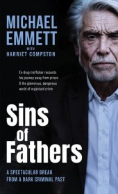 book Sins of Fathers: A Spectacular Break from a Dark Criminal Past