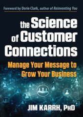 book The Science of Customer Connections: Manage Your Message to Grow Your Business