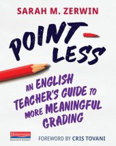 book Point-Less: An English Teacher's Guide to More Meaningful Grading