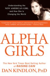 book Alpha Girls: Understanding the New American Girl and How She Is Changing the World