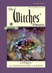 book The Witches' Almanac, Standard Edition: Issue 39, Spring 2020 to Spring 2021: Stones – The Foundation of Earth