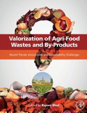 book Valorization of Agri-Food Wastes and By-Products: Recent Trends, Innovations and Sustainability Challenges