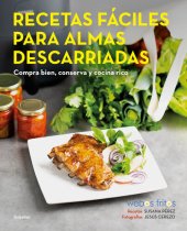 book Recetas fáciles para almas descarriadas (Webos Fritos): Compra bien, conserva y cocina rico