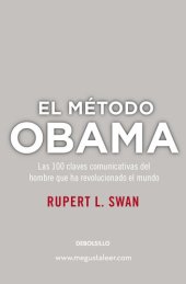 book El método Obama: Las 100 claves comunicativas del hombre que ha revolucionado el mundo