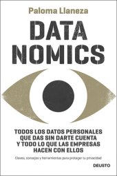 book Datanomics: Todos los datos personales que das sin darte cuenta y todo lo que las empresas hacen con ellos