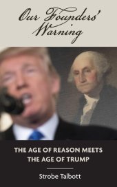 book Our Founders' Warning: The Age of Reason Meets the Age of Trump