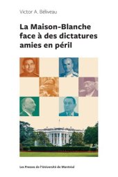 book La Maison-Blanche face à des dictatures amies en péril