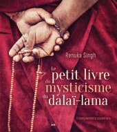 book Le petit livre du mysticisme du Dalaï-lama: Enseignements essentiels