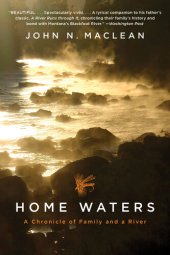 book Home Waters: A Chronicle of Family and a River