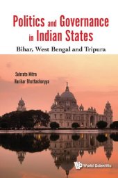 book Politics and Governance in Indian States: Bihar, West Bengal and Tripura