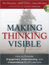 book Making Thinking Visible (Summary): How to Promote Engagement, Understanding, and Independence for All Learners