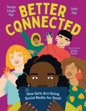 book Better Connected: How Girls Are Using Social Media for Good