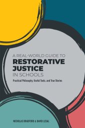 book A Real-World Guide to Restorative Justice in Schools: Practical Philosophy, Useful Tools, and True Stories