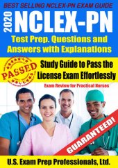 book 2020 NCLEX-PN Test Prep. Questions and Answers with Explanations: Study Guide to Pass the License Exam Effortlessly--Exam Review for Practical Nurses