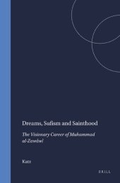 book Dreams, Sufism and Sainthood: The Visionary Career of Muhammad al-Zawâwî