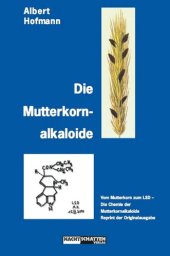 book Die Mutterkornalkaloide: Vom Mutterkorn zum LSD