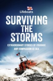 book Surviving the Storms: Extraordinary Stories of Courage and Compassion at Sea