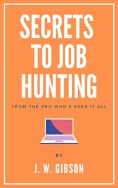 book Secrets to Job Hunting From the Pro Who's Seen it All