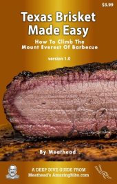 book Texas Brisket Made Easy: How To Climb The Mt. Everest Of Barbecue