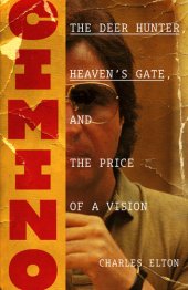 book Cimino: The Deer Hunter, Heaven's Gate, and the Price of a Vision