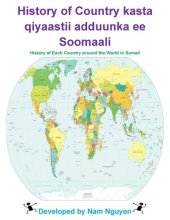 book History of Country kasta qiyaastii adduunka ee Soomaali: History of Each Country around the World in Somali