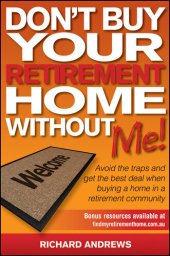 book Don't Buy Your Retirement Home Without Me!: Avoid the Traps and Get the Best Deal When Buying a Home in a Retirement Community