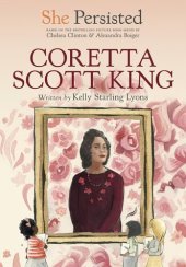 book She Persisted: Coretta Scott King