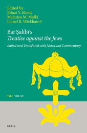 book Dionysius Bar Ṣalībī's Treatise Against the Jews Edited and Translated with Notes and Commentary