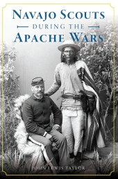 book Navajo Scouts During the Apache Wars