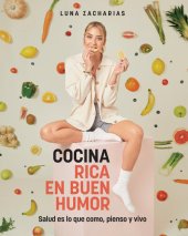 book Cocina rica en buen humor: Salud es lo que como, pienso y vivo