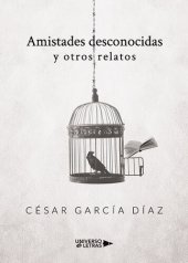 book Amistades desconocidas y otros relatos