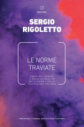 book Le norme traviate: Saggi sul genere e sulla sessualità nel cinema e nella televisione italiana