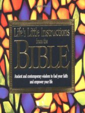 book Life's Little Instructions from the Bible: Ancient and Contemporary Wisdom to Fuel Your Faith and Empower Your Life