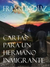 book Cartas Para Un Hermano Inmigrante