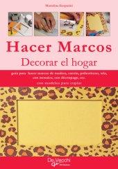 book Hacer marcos. Decorar el hogar