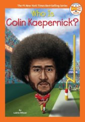 book Who Is Colin Kaepernick?