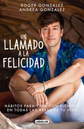 book Un llamado a la felicidad: Hábitos para vivir con plenitud en todas las áreas de tu vida