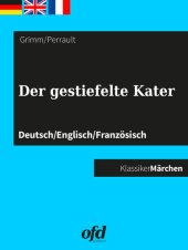 book Der gestiefelte Kater: Märchen zum Lesen und Vorlesen--dreisprachig: deutsch/englisch/französisch--allemand/anglais/français