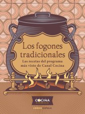 book Los fogones tradicionales: Las recetas del programa más visto de Canal Cocina