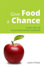 book Give Food a Chance: A New View on Childhood Eating Disorders