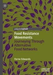 book Food Resistance Movements: Journeying Through Alternative Food Networks